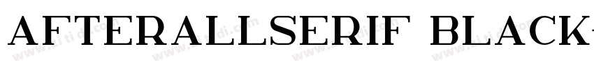 AfterallSerif Black字体转换